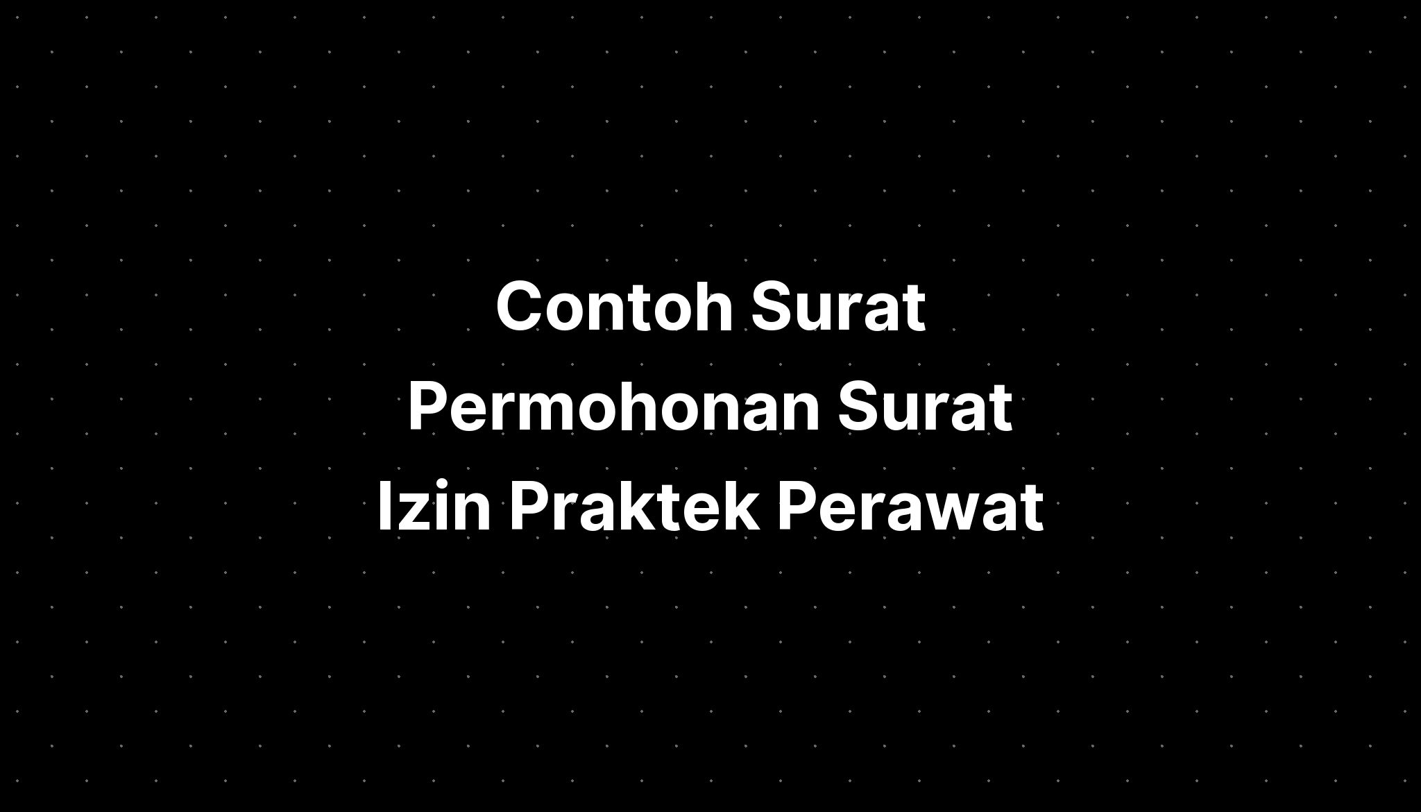 Contoh Surat Permohonan Surat Izin Praktek Perawat  IMAGESEE